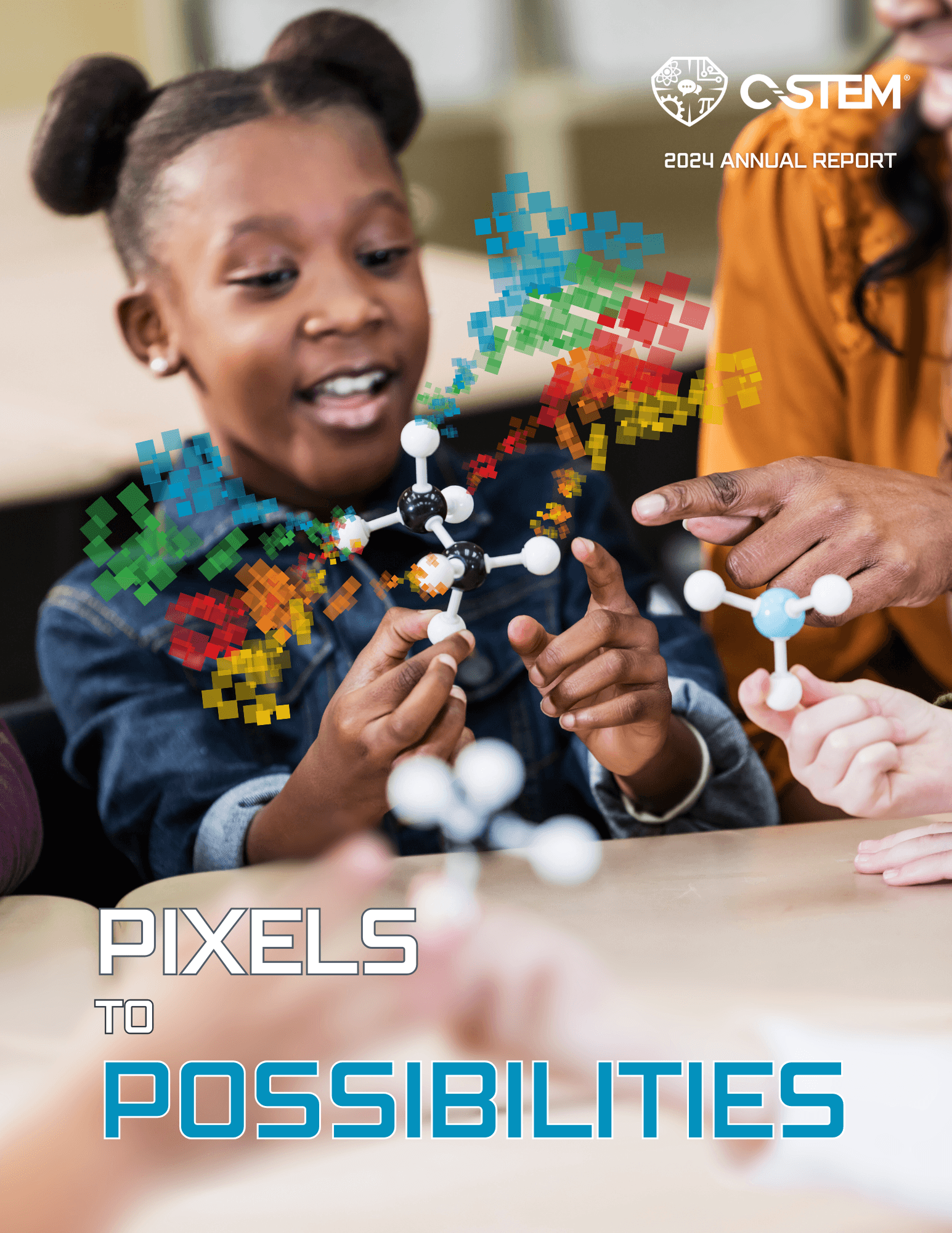 Girl with molecule model, C-STEM 2024 annual report. Pixels to Possibilities.